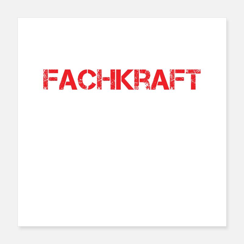 Fachkraft Beruf Arbeit Büro Baustelle Humor Spaß Poster 40x40 cm