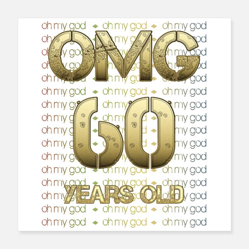 Anniversaire OMG - 60 ans Poster 40 x 40 cm
