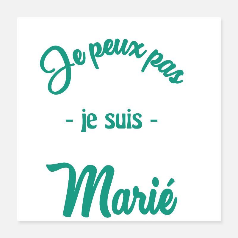 JE PEUX PAS. MARIE Poster 40 x 40 cm