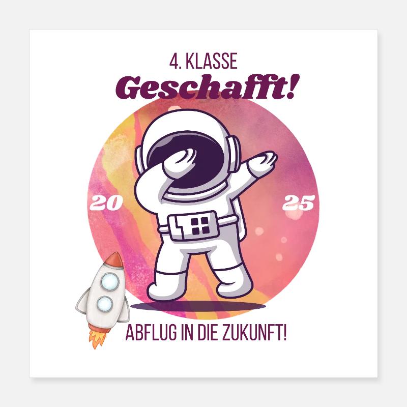 4. Klasse geschafft – Zukunft 2025 Poster 40x40 cm