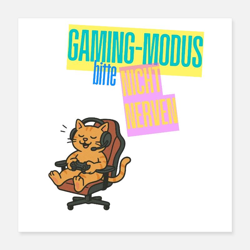 Gaming Mode Cat Not Nerve Design Gaming Poster 40 x 40 cm