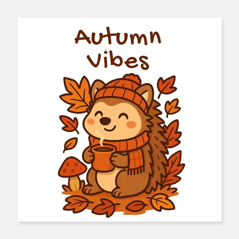 Herbst kuscheliger Igel mit Tee Cozy Autumn Poster 40x40 cm