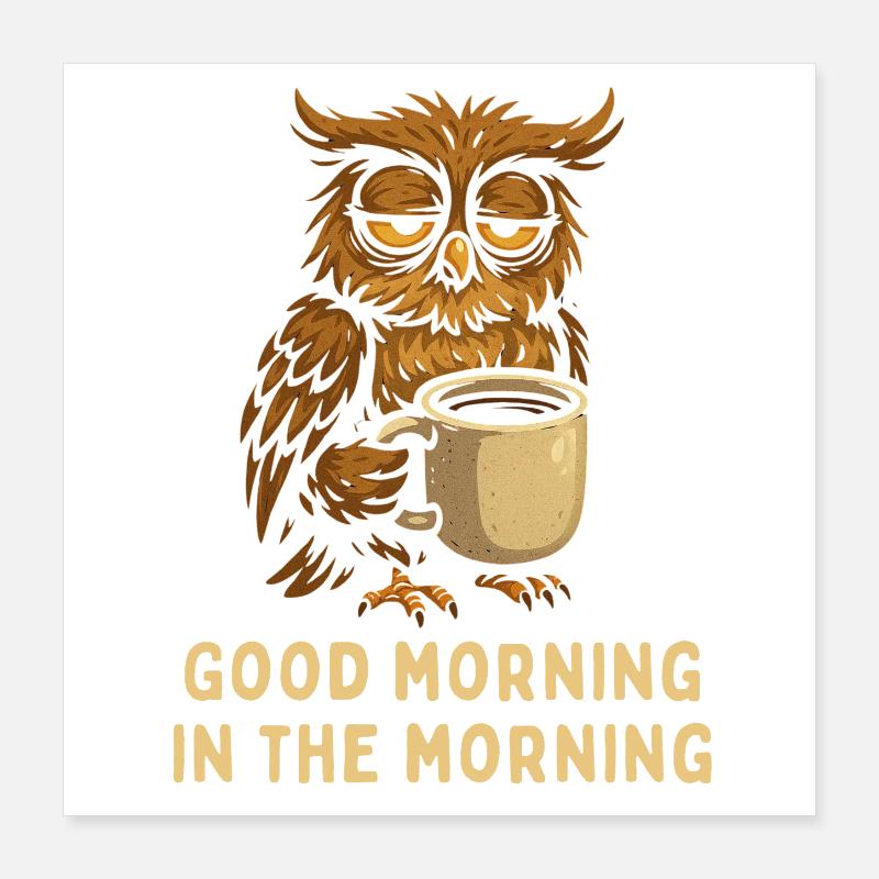 Schlafmütze Eule mit Kaffee Poster 40x40 cm