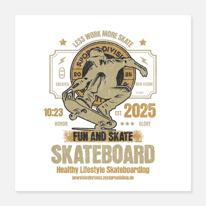 Moins de travail Plus de skate – Skateboard 2025 Poster 40 x 40 cm