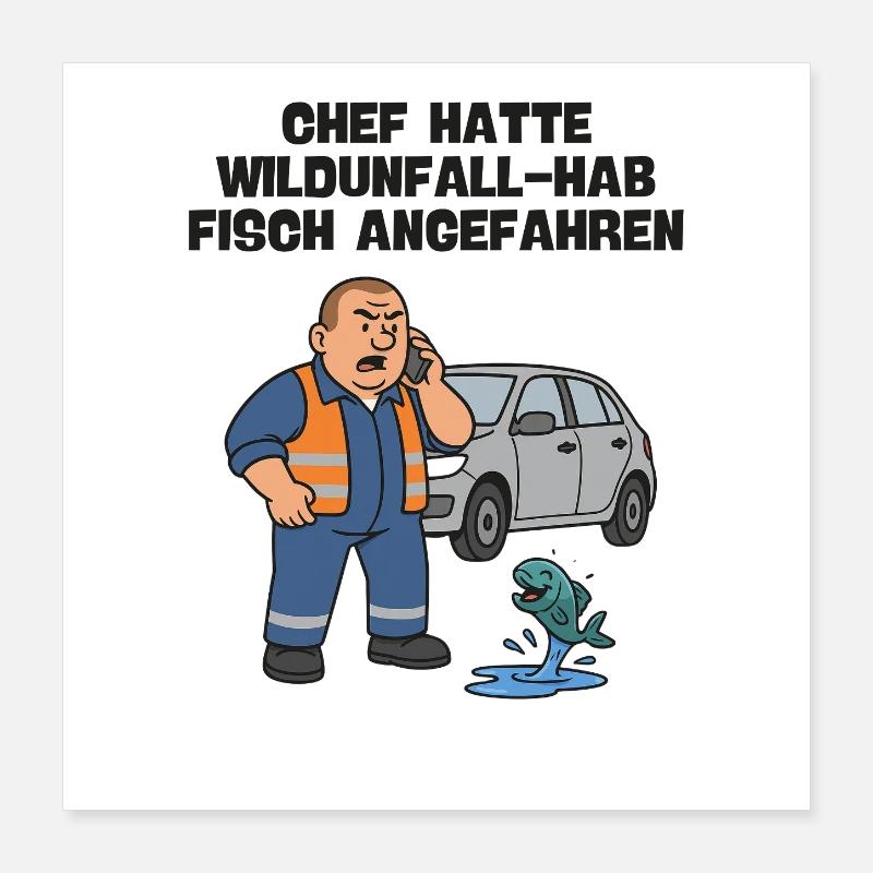 Chief: Wildlife accident with fish Poster 16" x 16" (40x40 cm)