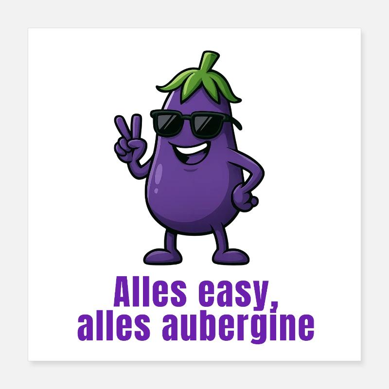 Aubergine - Everything easy Poster 16" x 16" (40x40 cm)