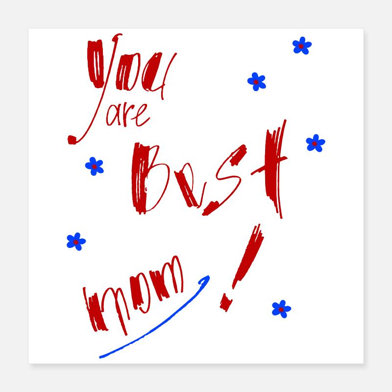 best mom, Muttertag Poster 40x40 cm