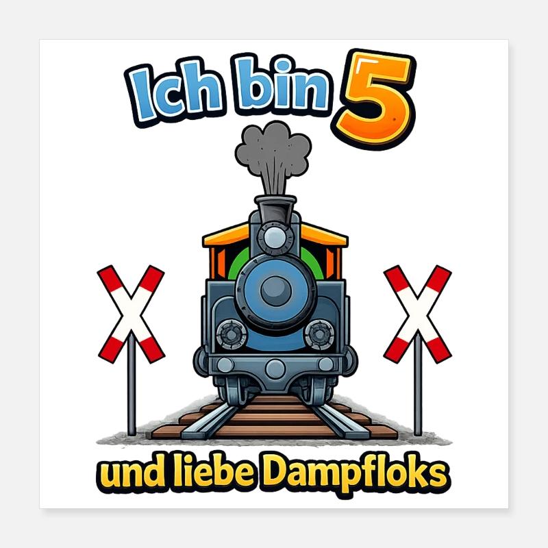Dampflok Ich bin 5 - Poster 40x40 cm - Weiß
