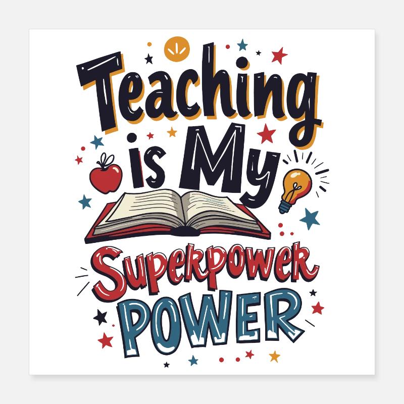 Teaching is My Superpower Poster 16" x 16" (40x40 cm)