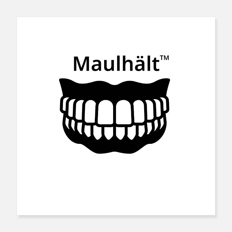 Maulhält Poster 40x40 cm