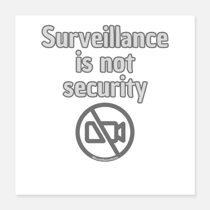 Surveillance Is Not Security Statement Motiv Poster 40x40 cm