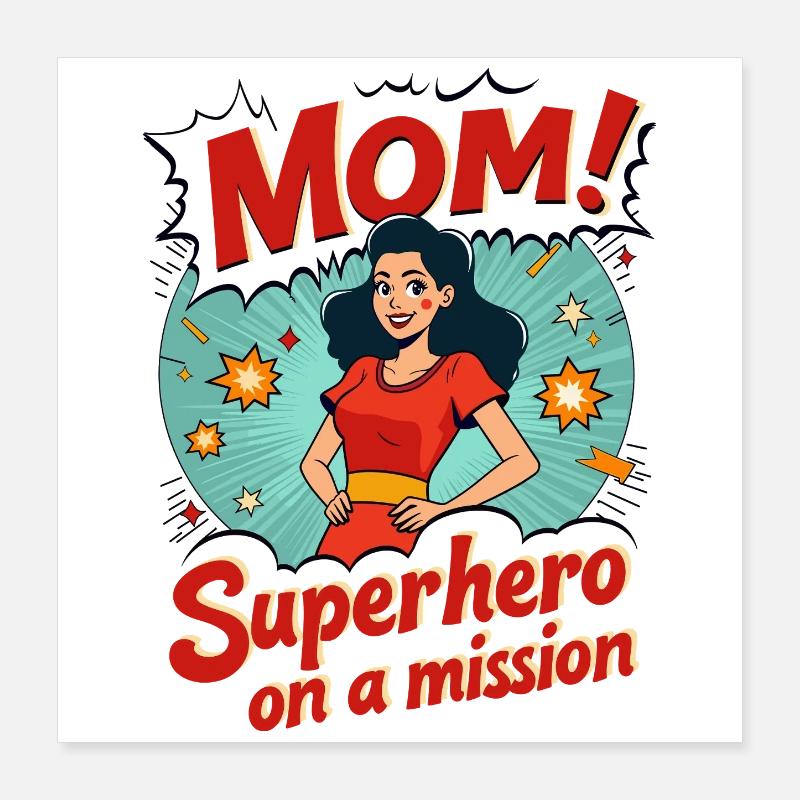 Mutter, Superheldin auf einer Mission ! Poster 40x40 cm