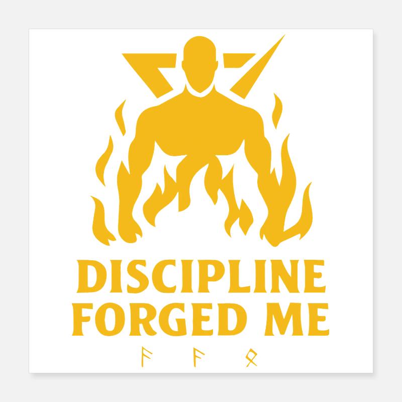 La discipline m’a forgé – T-shirt Force & Motivation Poster 40 x 40 cm