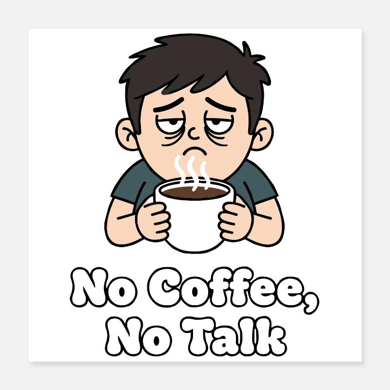Pas de café, pas de discussion Poster 40 x 40 cm