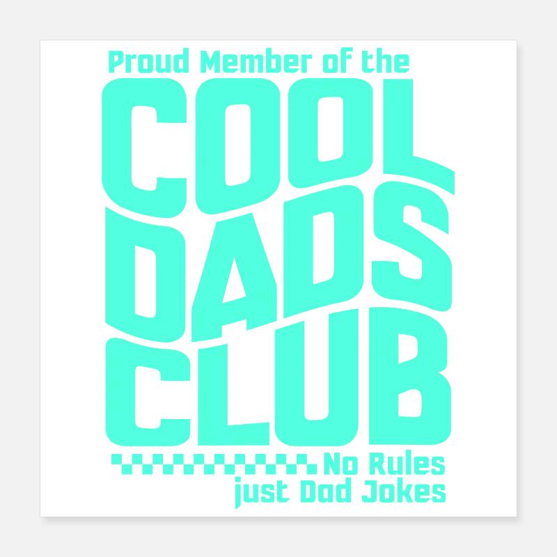 Cool Dads Club - Dad Father's Day Gift Poster 16" x 16" (40x40 cm)