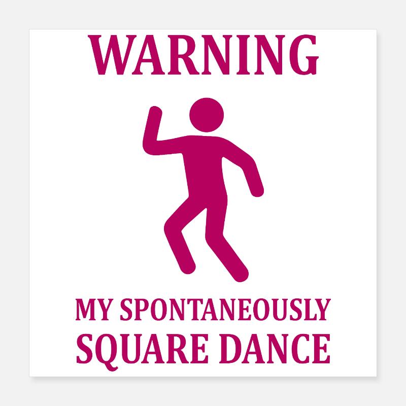 Warning Square Dance Poster 40x40 cm