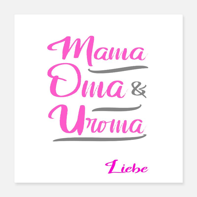 Ich bin eine Mama, Oma & Uroma Poster 40x40 cm