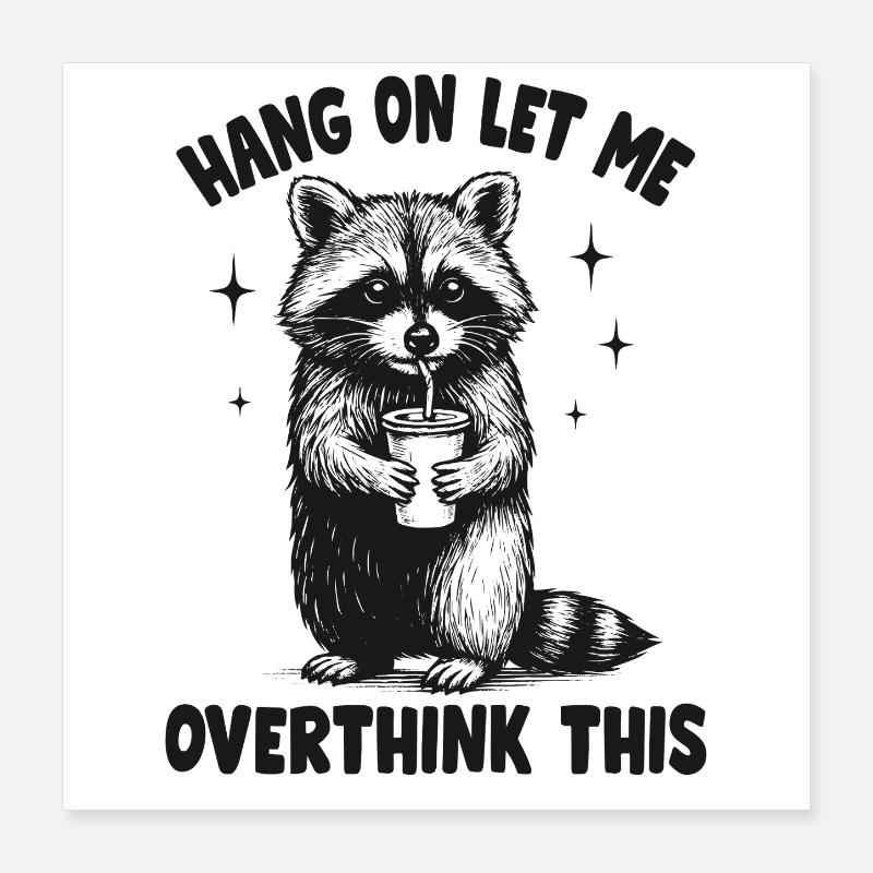 Raccoon Dialectic Reflective Satisfaction Poster 16" x 16" (40x40 cm)