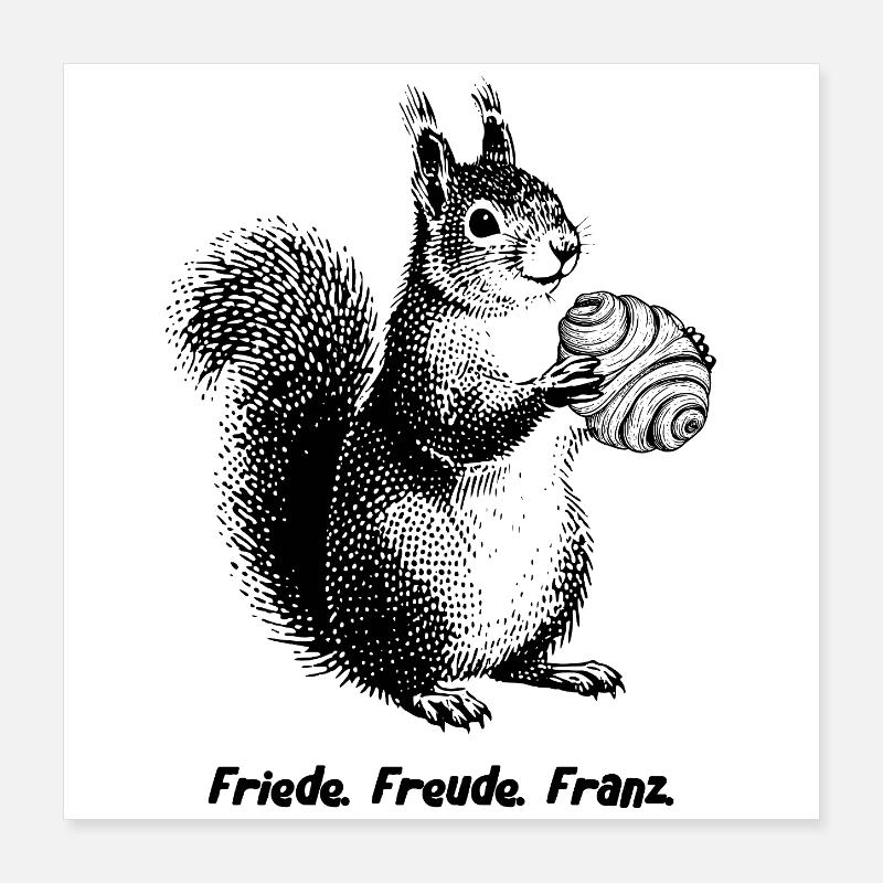 Friede Freude Franz Eichhornchen Poster 40x40 cm