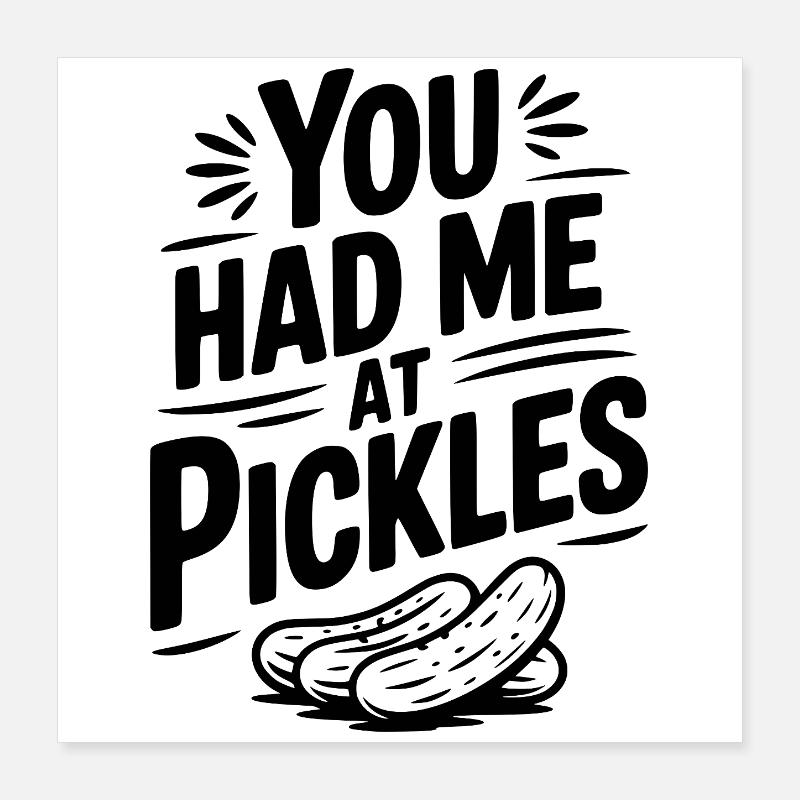 Tu m’as eu à Pickles Poster 40 x 40 cm