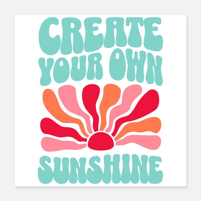 Erschaffen Sie Ihr eigenes Sonnenscheinbild Poster 40x40 cm