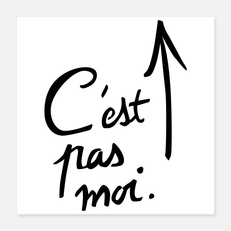 c'est pas moi. Poster 40 x 40 cm