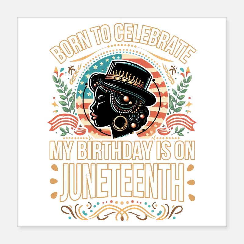 Né pour célébrer : Mon anniversaire est le Juneteenth ! Poster 40 x 40 cm