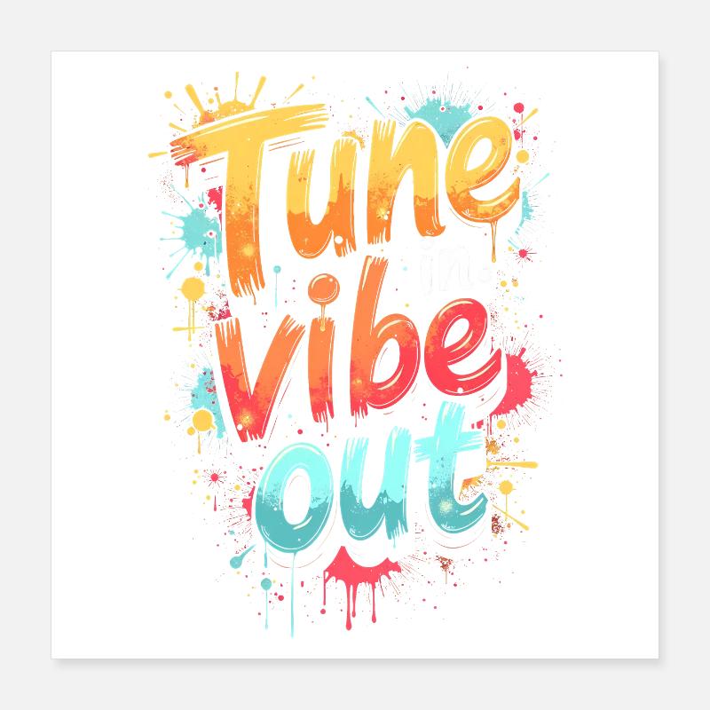 SYNTONISEZ-VOUS, VIBE OUT, CITATION MUSICALE Poster 40 x 40 cm