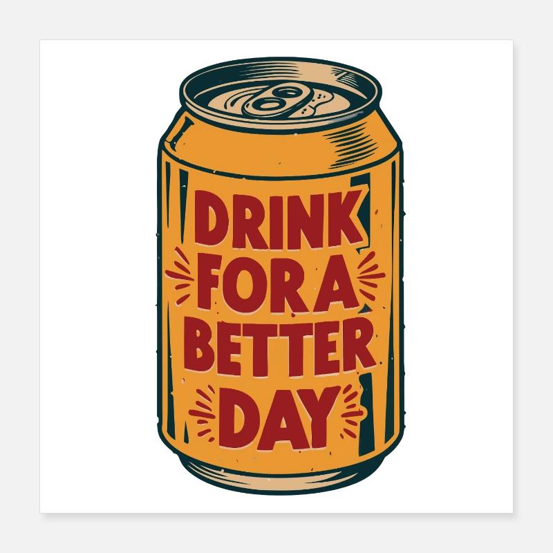 Optimistic thirst quencher drink can saying Poster 16" x 16" (40x40 cm)