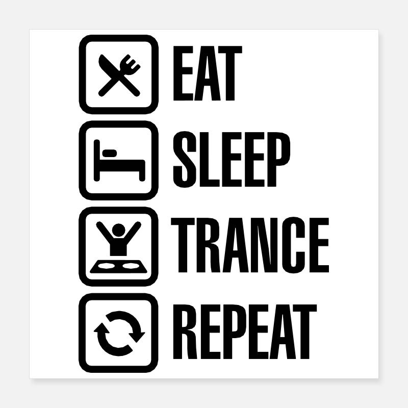 Eat Sleep Trance Repeat Poster 40x40 cm