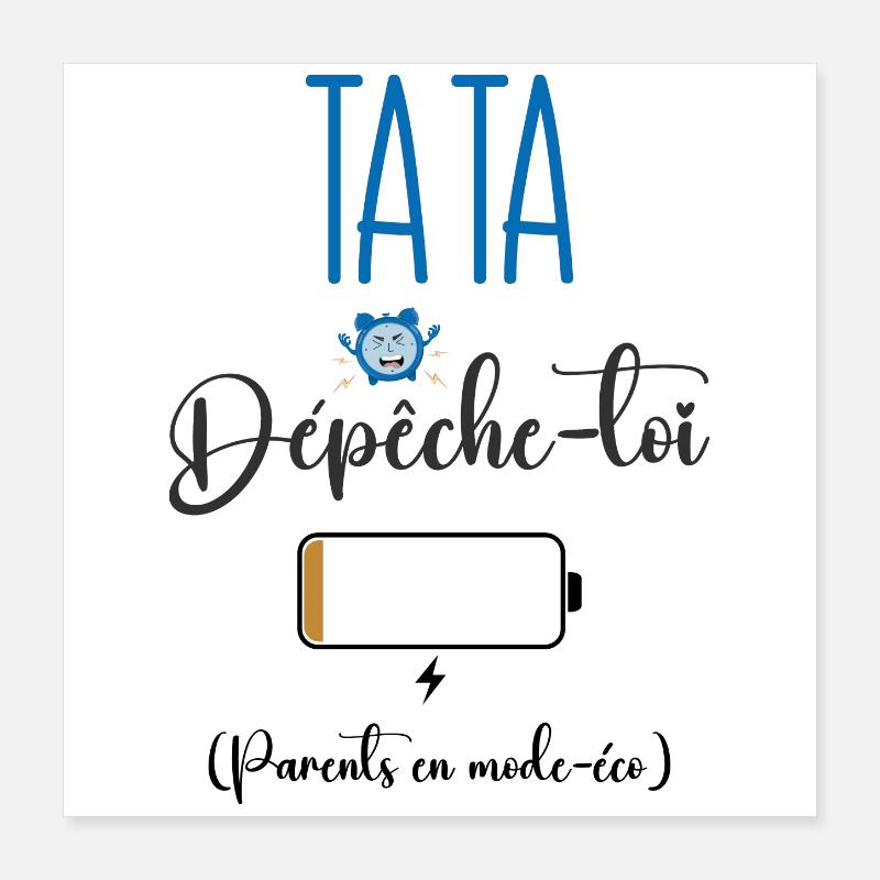 Tata dépêche-toi ! Parents en mode-éco Poster 40 x 40 cm