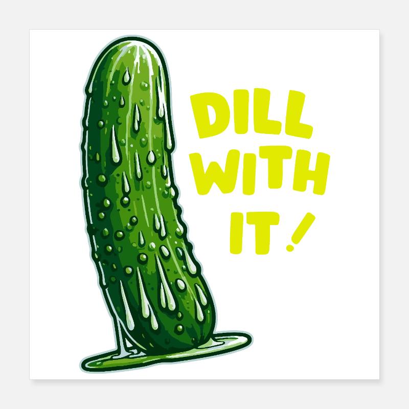 Cornichon Rebelle DILL WITH IT Poster 40 x 40 cm