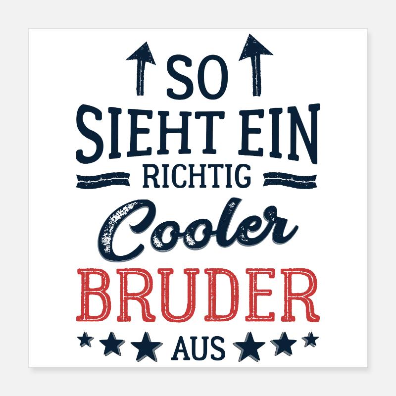 So sieht ein cooler Bruder aus Bester Bruder Poster 40x40 cm