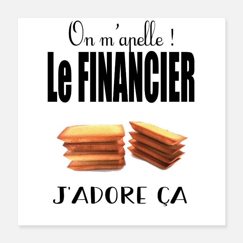On m'appelle le financier j'adore ça Poster 40 x 40 cm