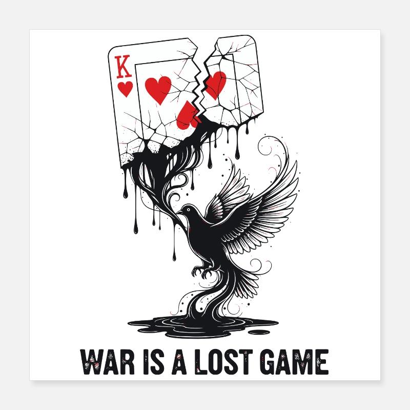 La guerre est un jeu perdu Déclaration anti-guerre Poster 40 x 40 cm