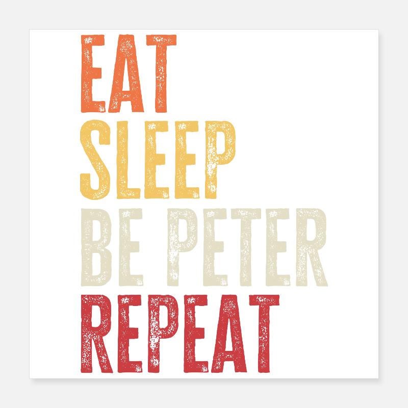 Iss, schlaf Sei Peter, wiederhole Retro-Name Poster 40x40 cm