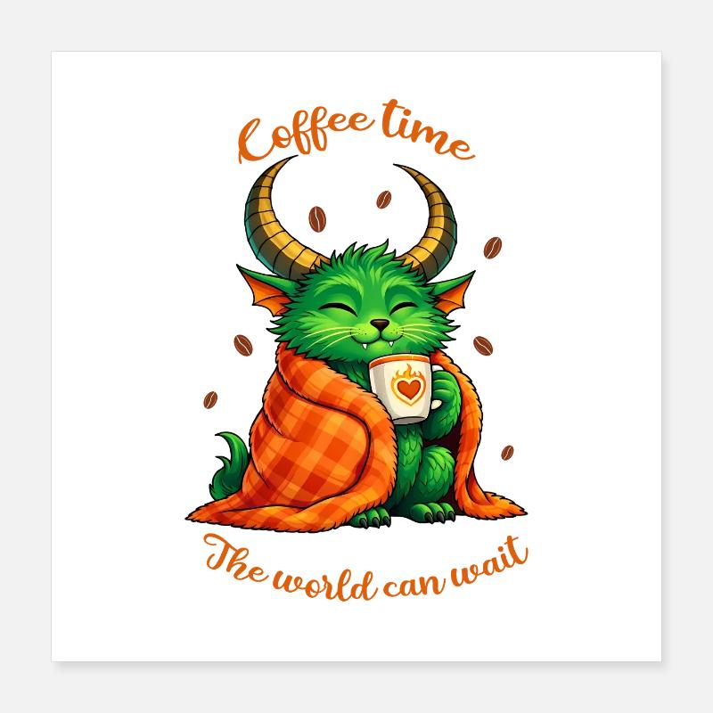 Kaffeezeit – Ein kleines Kaffeemonster Poster 40x40 cm