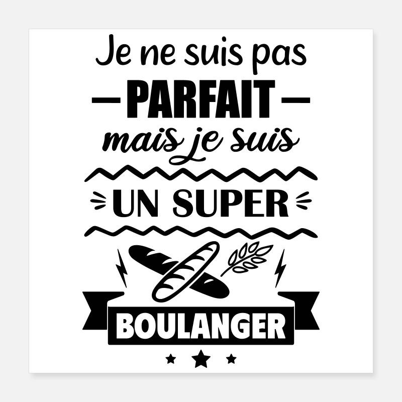 Not perfect but great baker Poster 16" x 16" (40x40 cm)