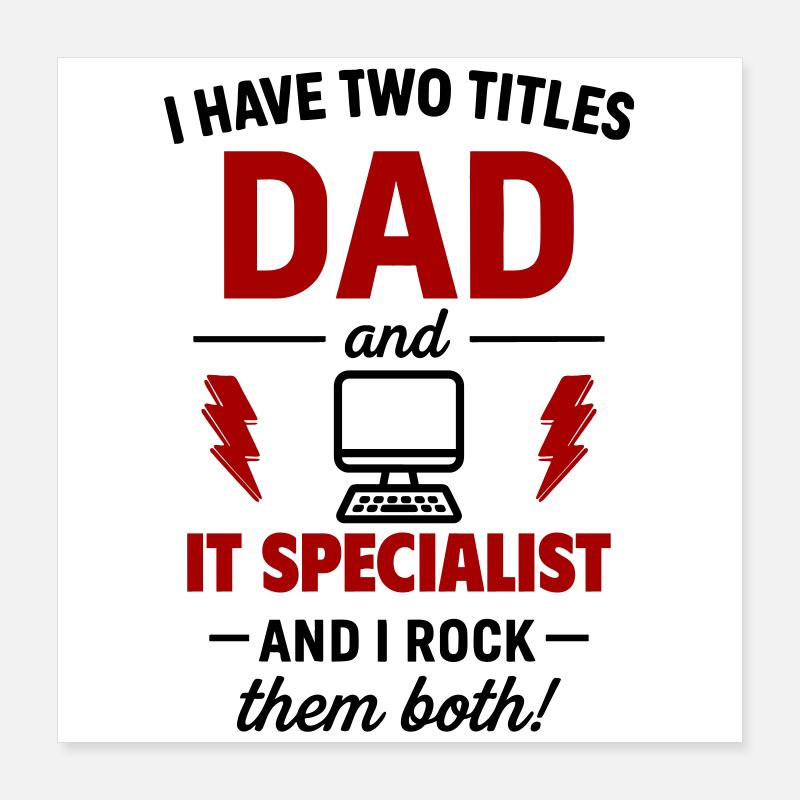 Papa und Informatiker – Ich rocke beide Titel Poster 40x40 cm