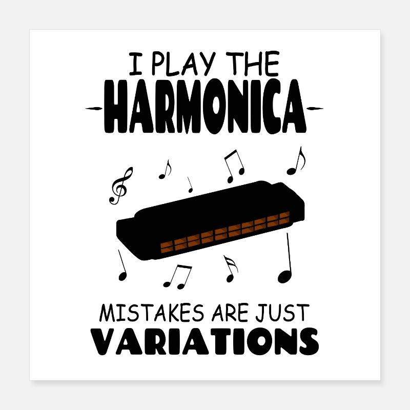Je joue de l’harmonica, les erreurs ne sont que des variations Poster 40 x 40 cm