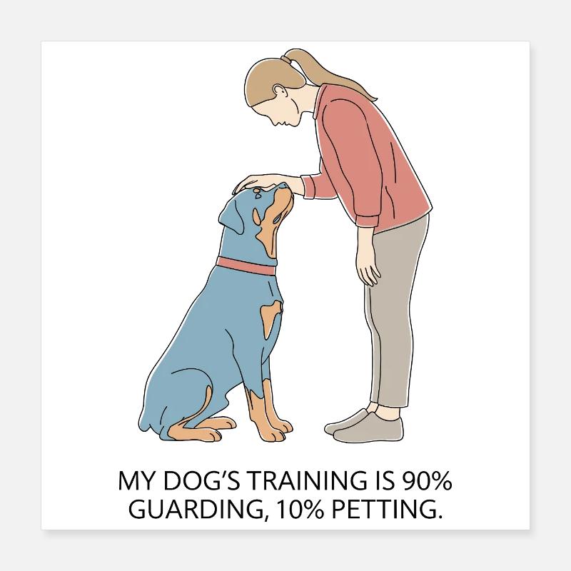 L’éducation de mon chien : 90 % de garde, 10 % de stress Poster 40 x 40 cm