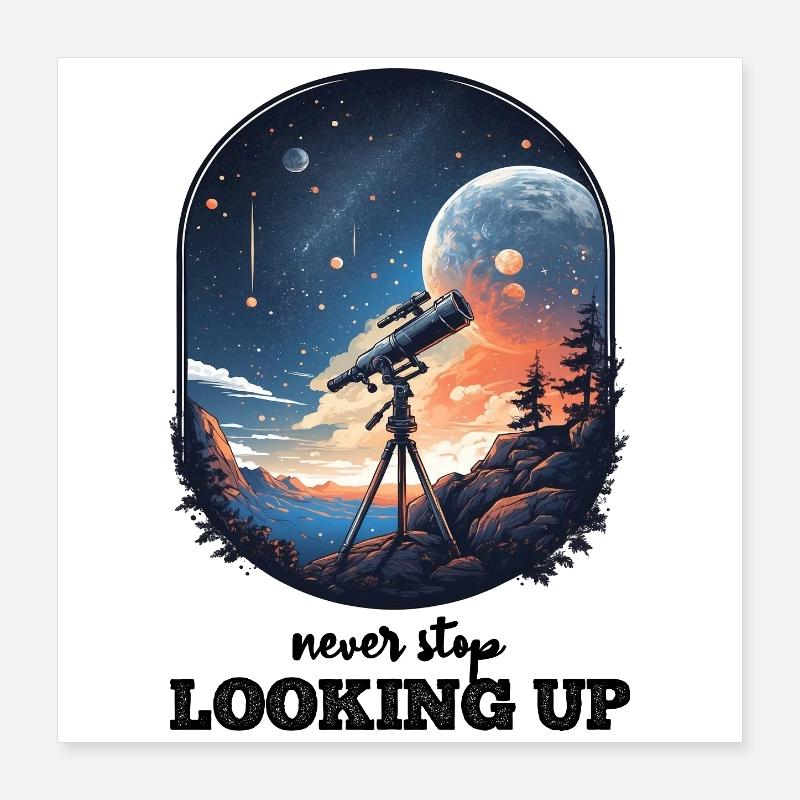 Never Stop Looking Up Espoir et Inspiration Poster 40 x 40 cm