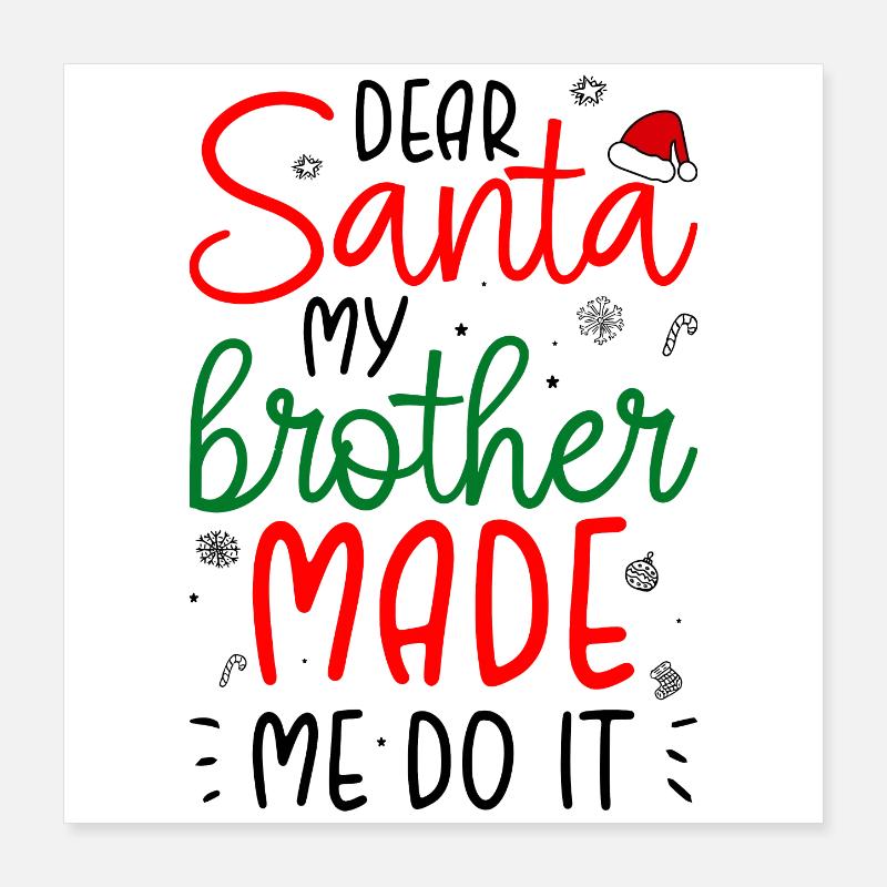 Santa Brother Made Poster 16" x 16" (40x40 cm)