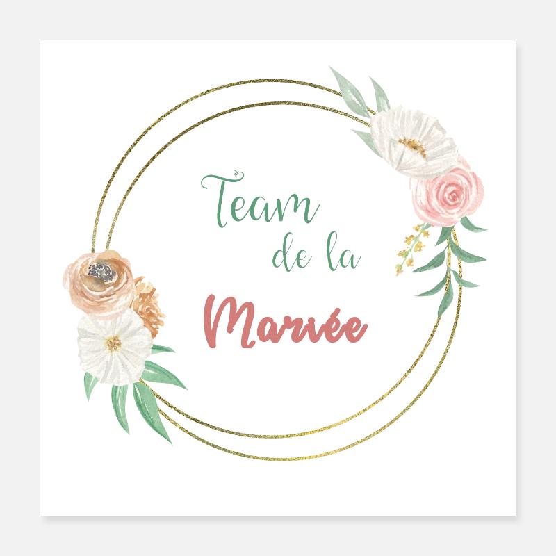 Team de la mariée - frame or et fleurs Poster 40 x 40 cm