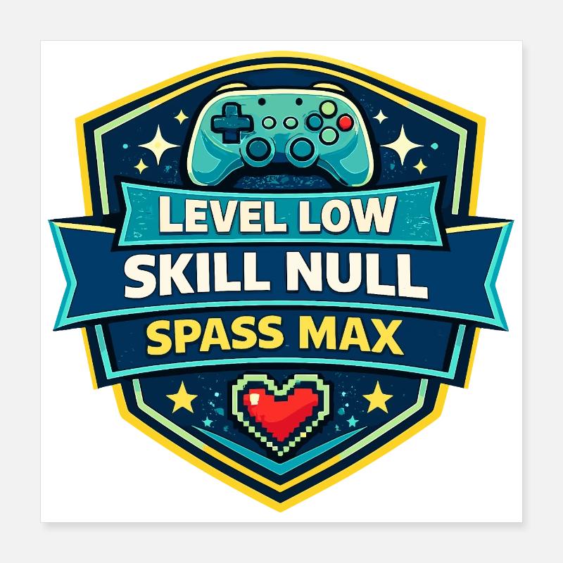 Level Low Skill Zero Fun Max Poster 16" x 16" (40x40 cm)