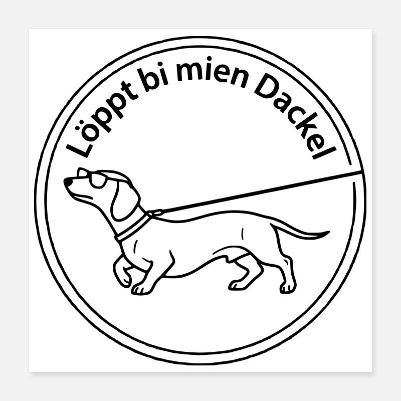 löppt bi mien dackel Poster 40x40 cm