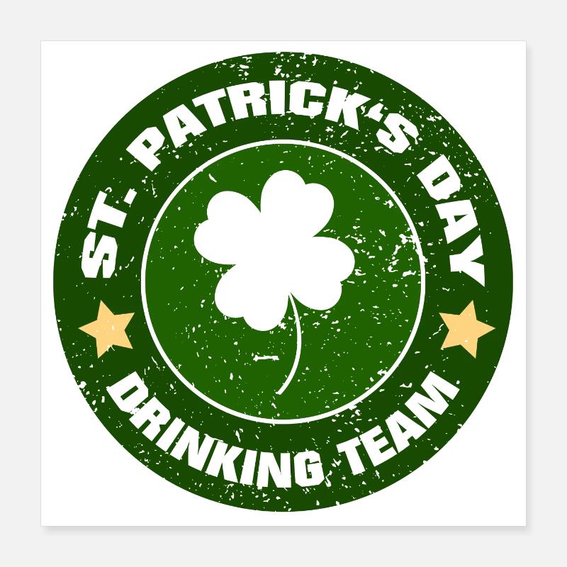 St. Patrick's Day Drinking Team - Funny Saying Poster 16" x 16" (40x40 cm)