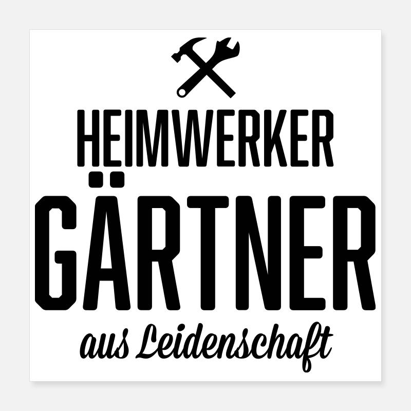 Heimwerker Gärtner Poster 40x40 cm