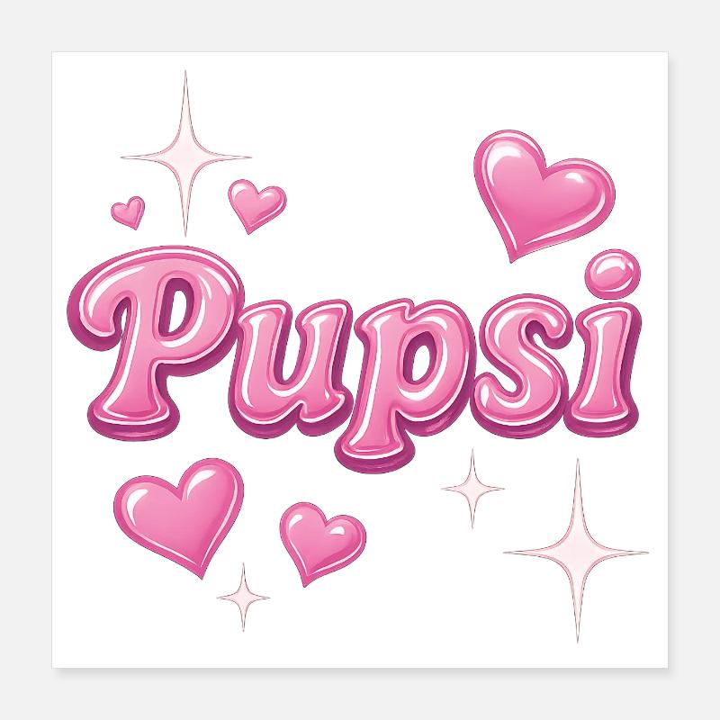 pupsi / y2k Spitzname design Poster 40x40 cm