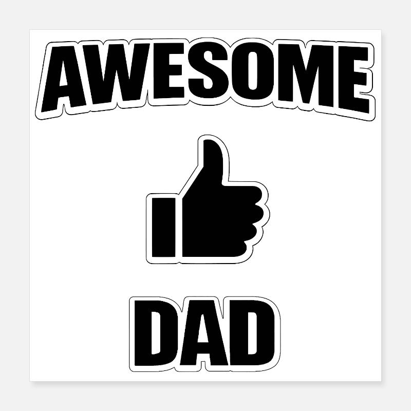 AWESOME DAD – Cool Statement Shirt for Proud Dads Poster 16" x 16" (40x40 cm)